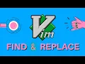 How to Find and Replace in Vim