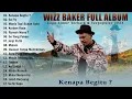 Download Lagu Wizz Baker - Kenapa Begitu (FULL ALBUM TERBAIK 2023) - Lagu Timur Terbaru 2023 Top Hits Terpopuler