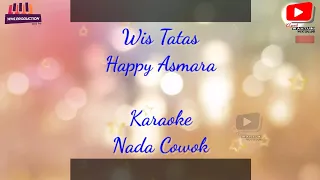 Download Wis Tatas Karaoke Nada Cowok - Happy Asmara - WHS Pro MP3