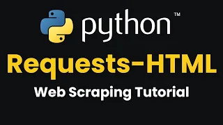 Easy Web Scraping With Python Requests-HTML Extract and Parse Data
