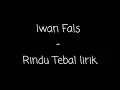 Download Lagu Iwan Fals - Rindu Tebal lirik
