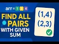 Find All Pairs with Given Sum Coding Interview Question Array Problem Explained