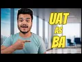 What is UAT User Acceptance Testing How Does a Business Analyst Execute UAT