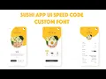 React Native Sushi App UI Custom Font - Speed Code