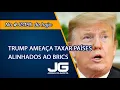Download Lagu Trump ameaça taxar países alinhados ao BRICs – Jornal da Gazeta – 07/07/2025