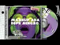 Download Lagu MASHUP ADA DEPE SENGSO - FRIZKY SUMAMPOUW REMIXX