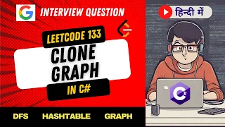 LeetCode 133 - Clone Graph Explanation in Hindi Graph DFS HashTable C code