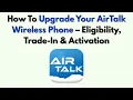 How To Upgrade Your AirTalk Wireless Phone - Eligibility Trade-In Activation