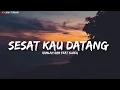 Download Lagu Ramlah Ram ft SleeQ - Sesaat Kau Datang (english version) (Lirik)