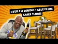 I BUILT A DINING TABLE FROM SAMS CLUB