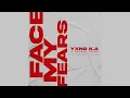 YXNG K.A - Face My Fears [Clean]