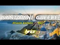 SANTORINI GREECE - JOSHUA BARAKA x BKO ( Official Lyrics Video )