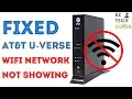 FIXED AT T U-verse WiFi Network Not Showing Up EZ TECH CLASS