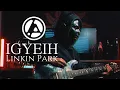 Download Lagu [Lyrics]Linkin Park - IGYEIH | Guitar Cover |