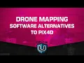 Drone Mapping Software Alternatives to Pix4D