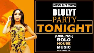 blulyt party tonight new hit 2020 