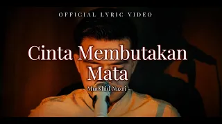 murshid nazri cinta membutakan mata official lyric video 