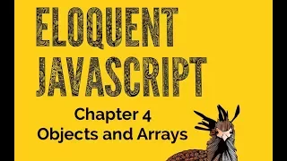 Eloquent JavaScript Tutorial Chapter 4 Objects and Arrays