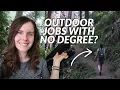 10 Outdoor Nature Job Ideas with NO degree