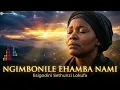Ngimbonile Ehamba Nami | Ngambona Engihola Esigodini Sethunzi Lokufa |  Zulu Gospel Worship Song