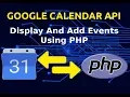 Google Calendar API Tutorial Connect Calendar With PHP Display And Add Events 2019
