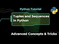 4 Master Tuples and Sequences in Python Advanced Concepts Tricks