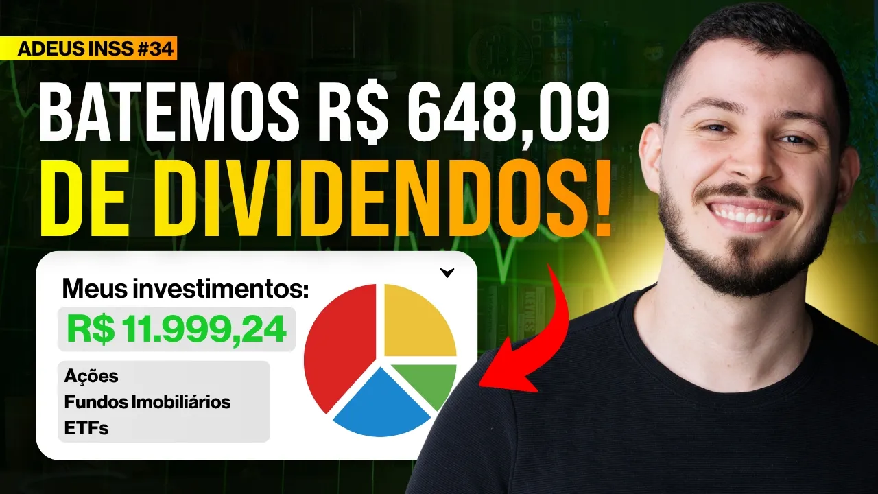 ADEUS INSS #34: CHEGAMOS EM R$ 11.999,24 INVESTIDOS!