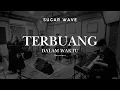 Lagu Terbuang Dalam Waktu - Barasuara | Cover By SugarWave