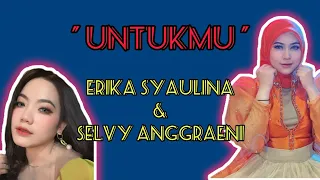 Download UNTUKMU - ERIKA SYAULINA \u0026 SELVI ANGGRAENI || LIVE FAMILYS GROUP MP3