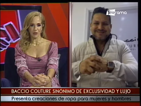 Baccio Couture sinónimo de exclusividad y lujo presenta creaciones de ropa para mujeres y hombres