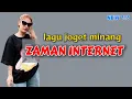 Download Lagu LAGU JOGET MINANG ZAMAN INTERNET REMIX TERBARU 2025