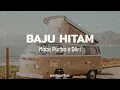 Download Lagu BAJU HITAM || Mace Purba Ft D'Ari ( Video  Lirik )