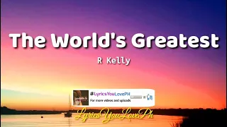the worlds greatest r kelly lyrics 