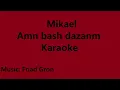 Download Lagu Mikael - Amn bash dazanm -  Karaoke
