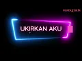 Download Lagu UKIRKAN AKU | FINAL WAVE | SION
