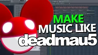 Download How To Make Music like deadmau5 (Chords \u0026 Arpeggios) - FL Studio Tutorial MP3