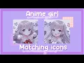 Anime girl matching icons Part 1