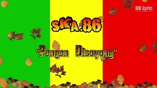 Download SKA*86 REGGAE - Pengen Disayang ||LirikLagu|| MP3