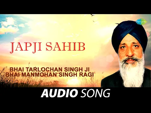 Download MP3 Japji Sahib - 1968 | Bhai Tarlochan Singh Ji | Old Punjabi Songs | Punjabi Songs 2022