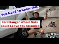 Ford Ranger Wheel Nuts Do You Know about this problem