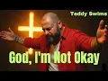 Lagu Teddy Swims - Jesus, I'm Not Okay (Powerful Gospel Song)
