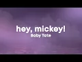 Baby Tate - Hey, Mickey! (Lyrics) \