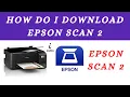 New How do I download Epson Scan 2