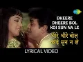 Download Lagu Dheere Dheere Bol Koi Sun Na Le Lyrical | Mukesh | Lata Mangeshkar | Gora Aur Kala | Best Hindi Song