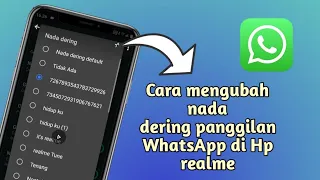 cara mengubah nada dering panggilan whatsapp di hp realme