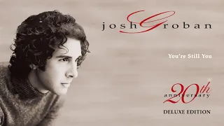 Josh Groban - You re Still You