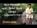 Download Lagu 🔴Pembacaan manaqib (syeh Abdul Qodir Jaelani ) manqobah 9,10\u002611 versi sunda