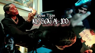 Papaa Tyga - NO SON AL 100 | VIDEO OFICIAL