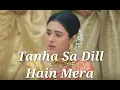 Lagu Tanha Sa Dill Hain Mera | Jhanak Anirudh Sad Song | Jhanak