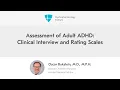Assessment of Adult AD Clinical Interview and Rating Scales